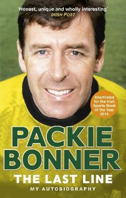 The Last Line: My Autobiography - Packie Bonner - cover