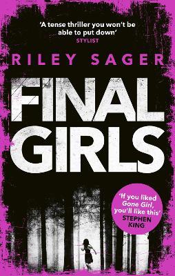 Final Girls: Three Girls. Three Tragedies. One Unthinkable Secret - Riley Sager - cover