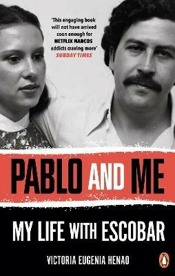 Pablo and Me: My life with Escobar - Victoria Eugenia Henao - cover