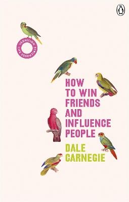 How to Win Friends and Influence People: (Vermilion Life Essentials) - Dale Carnegie - cover