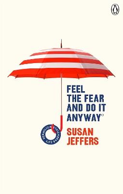 Feel The Fear And Do It Anyway: (Vermilion Life Essentials) - Susan Jeffers - cover
