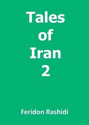 Tales of Iran 2 - Feridon Rashidi - cover