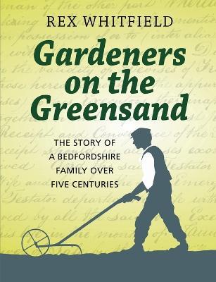 Gardeners on the Greensand - Rex Whitfield - cover