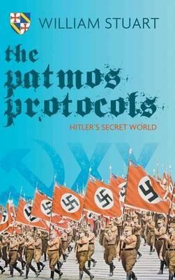 The Patmos Protocol; Hitler's Secret World - William Stuart - cover