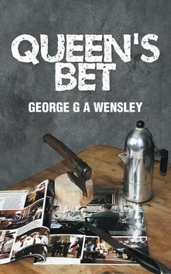 Queen's Bet - George G A Wensley - cover