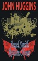 Angel Smith Returns Home - John Huggins - cover