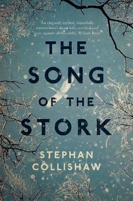 The Song of the Stork: a story of love, hope and survival - Stephan Collishaw - cover