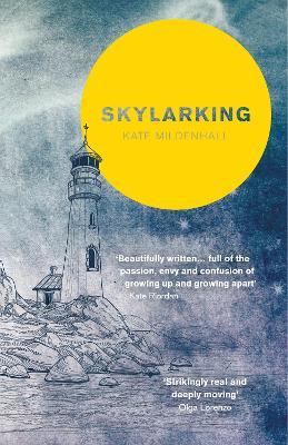 Skylarking: Striking fiction rooted in adolescent friendship and desire - Kate Mildenhall - cover