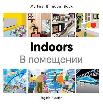 My First Bilingual Book -  Indoors (English-Russian) - Milet Publishing - cover