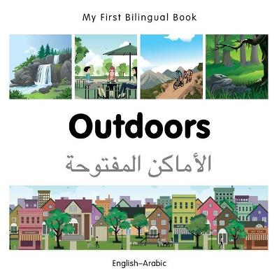 My First Bilingual Book -  Outdoors (English-Arabic) - Milet Publishing - cover