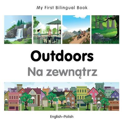 My First Bilingual Book -  Outdoors (English-Polish) - Milet Publishing - cover