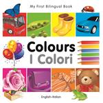 My First Bilingual Book–Colours (English–Italian)