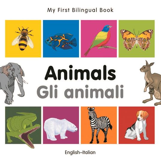 My First Bilingual Book–Animals (English–Italian) - Milet Publishing - ebook