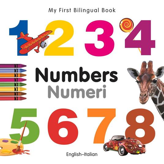 My First Bilingual Book–Numbers (English–Italian) - Milet Publishing - ebook
