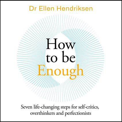 How to be Enough