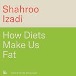 How Diets Make Us Fat