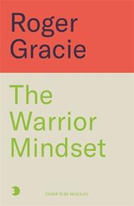 The Warrior Mindset: The Tao of a Champion