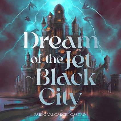 Dream of the Jet-Black City