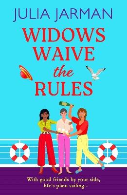 Widows Waive the Rules: Age is just a number! A BRAND NEW laugh-out-loud read from Julia Jarman for 2025 - Julia Jarman - cover