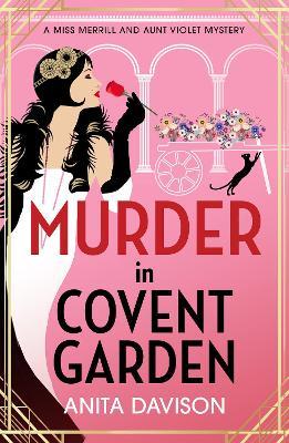 Murder in Covent Garden: The BRAND NEW instalment in Anita Davison's page-turning historical mystery series! - Anita Davison - cover