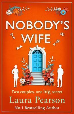 Nobody's Wife: A heartbreaking, beautifully-told story of family and betrayal from NUMBER ONE BESTSELLER Laura Pearson for 2024 - Laura Pearson - cover
