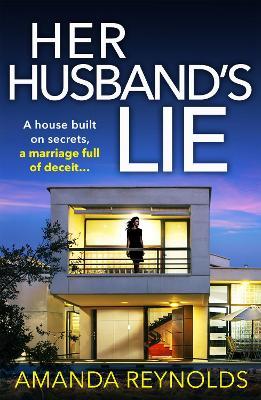 Her Husband's Lie: the BRAND NEW breathlessly gripping psychological thriller from bestseller Amanda Reynolds for 2024 - Amanda Reynolds - cover
