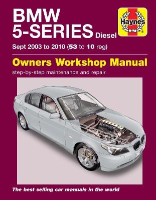 BMW 5 Series Diesel (Sept 03 - 10) Haynes Repair Manual: 45202 - Haynes Publishing - cover