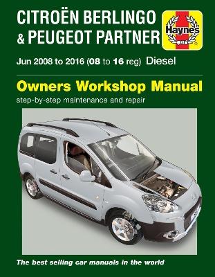 Citroen Berlingo & Peugeot Partner Diesel (June 08 - 16) 08 to 16 Haynes Repair Manual - Peter Gill - cover