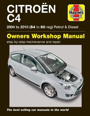 Citroen C4 Owners Workshop Manual: 04-10 - Peter Gill - cover