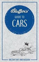 Bluffer's Guide to Cars: Instant wit and wisdom