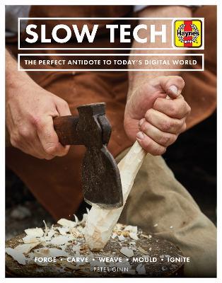 Slow Tech: The perfect antidote to today's digital world - Peter Ginn - cover