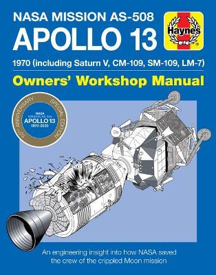 Apollo 13 Manual 50th Anniversary Edition: 1970 (including Saturn V, CM-109, SM-109, LM-7) - David Baker - cover