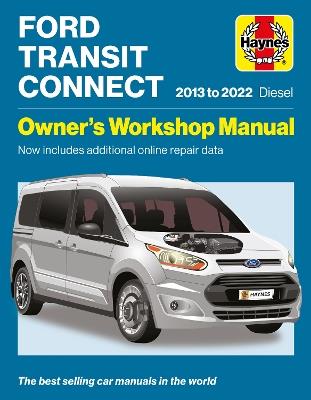Ford Transit Connect 2013-2022 Diesel: Owners Workshop Manual - Now includes additional online repair data - Haynes Group LTD - cover