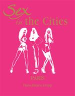 Sex in the Cities Vol 3 (Paris)