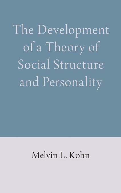 The Development of a Theory of Social Structure and Personality