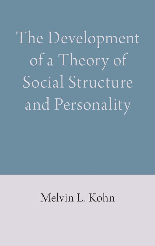 The Development of a Theory of Social Structure and Personality