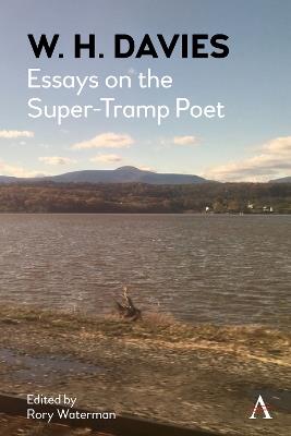W. H. Davies: Essays on the Super-Tramp Poet - cover