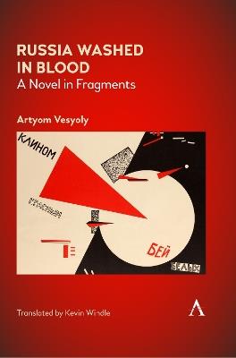 Russia Washed in Blood: A Novel in Fragments - Artyom Vesyoly - cover