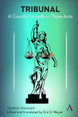 Tribunal: A Courtly Comedy in Three Acts - Vladimir Voinovich - cover