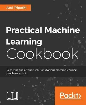 Practical Machine Learning Cookbook - Atul Tripathi - cover