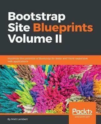 Bootstrap Site Blueprints Volume II - Matt Lambert - cover