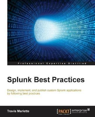 Splunk Best Practices - Travis Marlette - cover