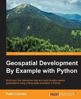 Geospatial Development By Example with Python - Pablo Carreira - cover