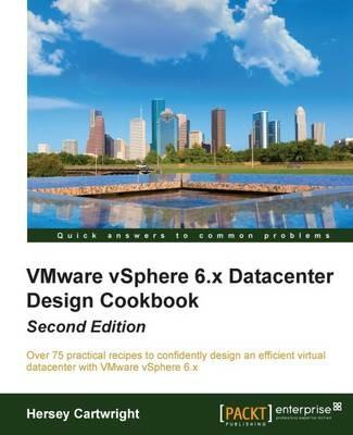 VMware vSphere 6.x Datacenter Design Cookbook - - Hersey Cartwright - cover