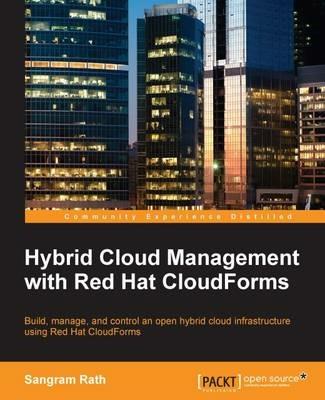 Hybrid Cloud Management with Red Hat CloudForms - Sangram Rath - cover