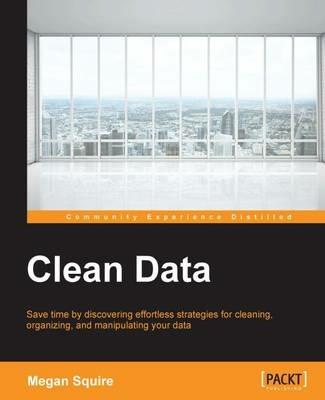 Clean Data: Clean Data - Megan Squire - cover
