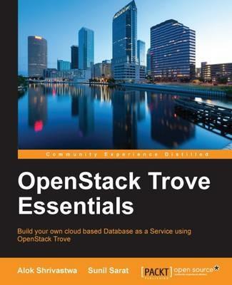 OpenStack Trove Essentials - Alok Shrivastwa,Sunil Sarat - cover