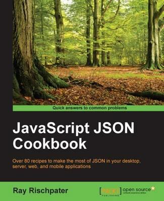 JavaScript JSON Cookbook - Ray Rischpater - cover