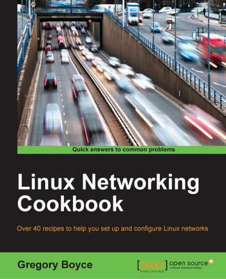 Linux Networking Cookbook - Gregory Boyce - cover