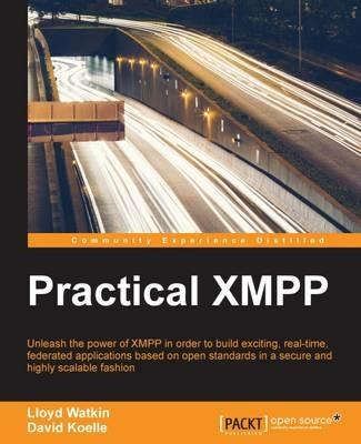 Practical XMPP - Lloyd Watkin,David Koelle - cover
